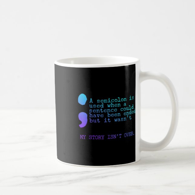 Caneca De Café Um Ponto e Vírgula Minha História Não Acabou Preve (Direita)