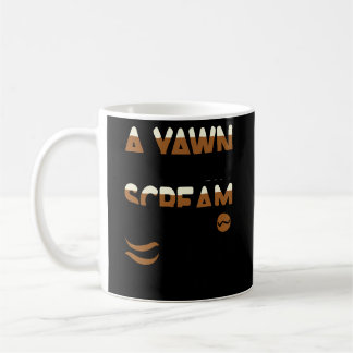 Caneca De Café Um Yawn É Um Gritar Silencioso Para O Café