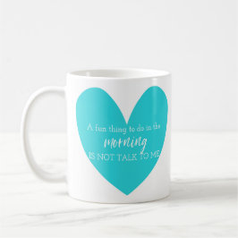 Caneca De Café Uma Coisa Divertida A Fazer Pela Manhã Não É Falar