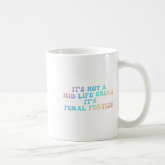 Caneca De Café Uma Crise de Meia-idade É Quarenta Feroz, Camiseta