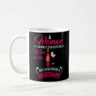 Caneca De Café Uma Mulher Não Pode Sobreviver Sozinha Ao Vinho De
