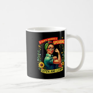 Caneca De Café Uma Mulher Negra Está Falando Ouça História Negra 