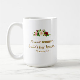 Caneca De Café "Uma Mulher Sábia constrói sua casa" - Provérbios 