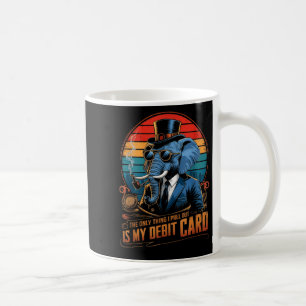 Caneca De Café Única coisa que eu tiro é meu cartão de débito eng