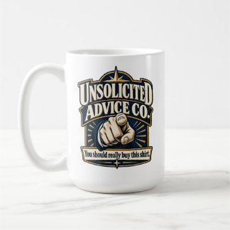 Caneca De Café Unsolicited Advice Co. – Você Devia Mesmo Comprar