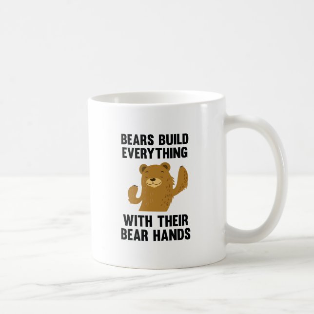 Caneca De Café Ursos Construem Tudo Com Suas Mãos De Urso (Direita)