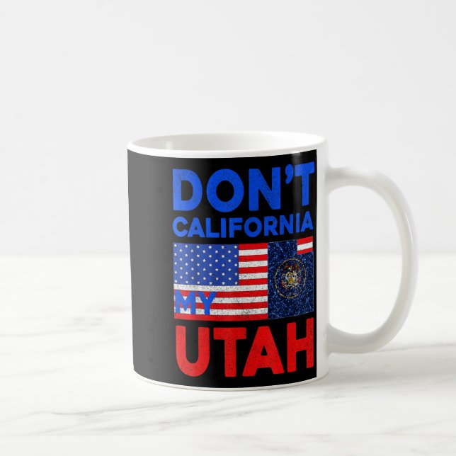 Caneca De Café Usa Dont California My Utah United States Funny Ut (Direita)