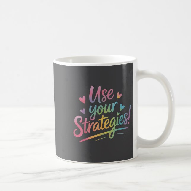 Caneca De Café Use Your Strategies Test Day Teacher Student Motiv (Direita)