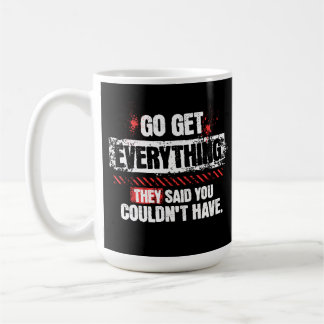 Caneca De Café Vá Pegar Tudo Mentalidade Motivacional Gráfica