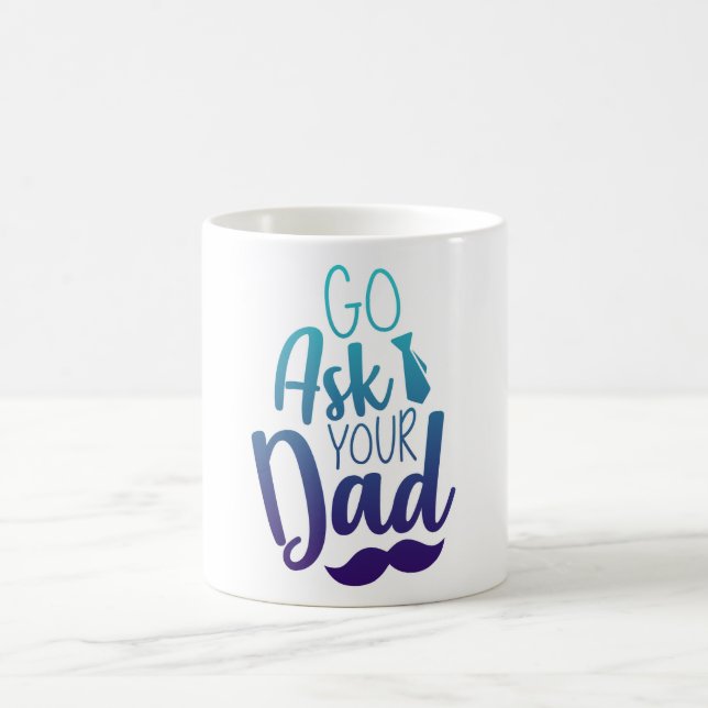 Caneca De Café Vá perguntar ao seu PAI! (Centro)
