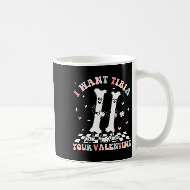 Caneca De Café Valentines Day Ortho Nurse Orthopedic I Want Tibia (Direita)