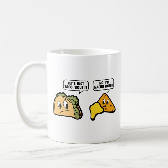 Caneca De Café Vamos Apenas Taco. Não, eu sou Nacho Amigo. Co (Esquerda)