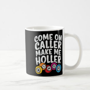 Caneca De Café Vamos, Chamador, Faça-Me Chamar Bingo, Jogador Eng
