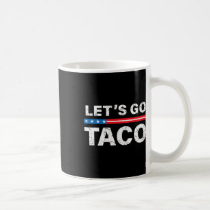 Caneca De Café Vamos Engraçado Vai Taco Camisa Vamos Vai Taco Vam