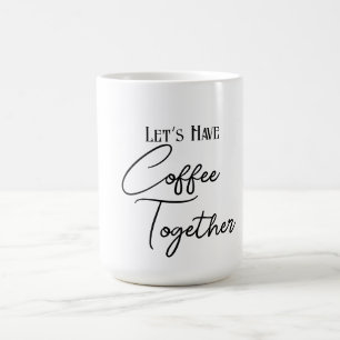 Caneca De Café Vamos fazer café juntos, uma lata clássica