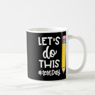 Caneca De Café Vamos Fazer Isso Dia de Teste Testes Estaduais Mot
