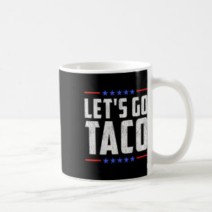 Caneca De Café Vamos Go Taco - Taco Patriótico Engraçado