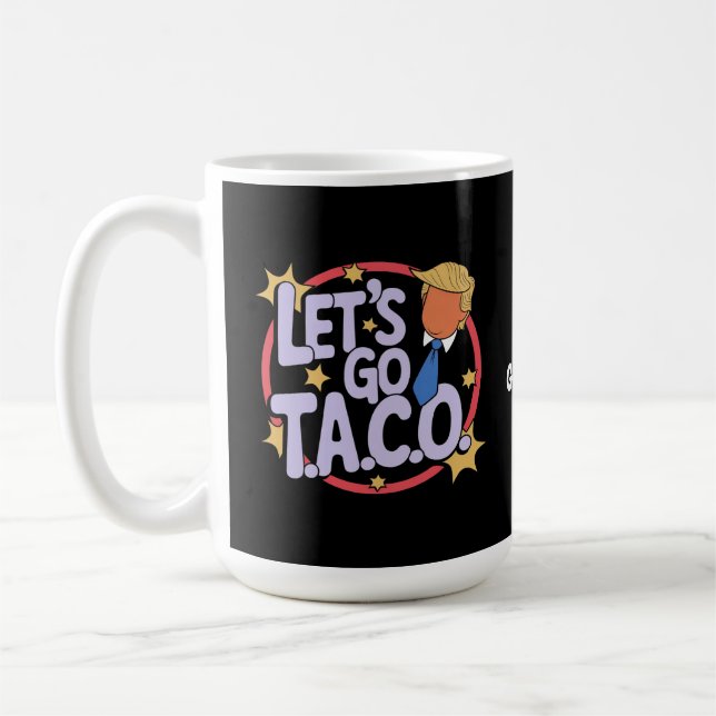 Caneca De Café Vamos Ir Taco Funny Design Bold Cotação Homens e M (Esquerda)