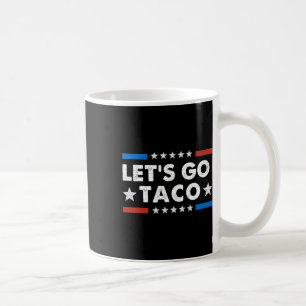 Caneca De Café Vamos Lá Taco Divertido Político Vamos Lá Taco 