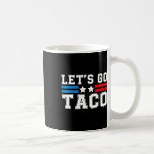 Caneca De Café Vamos Taco Alguém Sempre Fala Engraçado Qu