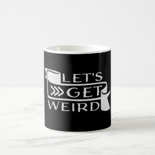 Caneca De Café Vamos Tornar as Coisas Estranhas Citação de Banner