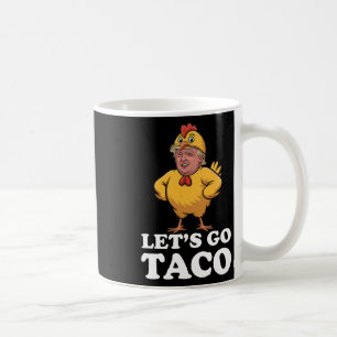 Caneca De Café Vamos Vai Taco Engraçado Sempre Pega Frango Fora S