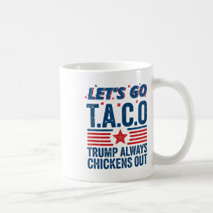 Caneca De Café Vamos Vai Taco Trump Sempre Fala Engraçado