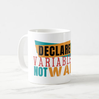 Caneca De Café VARIÁVEIS DECLARE NÃO GUERRAS - LUN de programação
