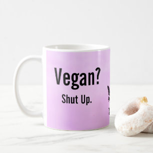 Caneca De Café Vegan? Cale-Se. Coffee Mug