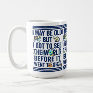 Caneca De Café Velho Mas Viu o Mundo Antes de Ele Dar uma Mau Vol