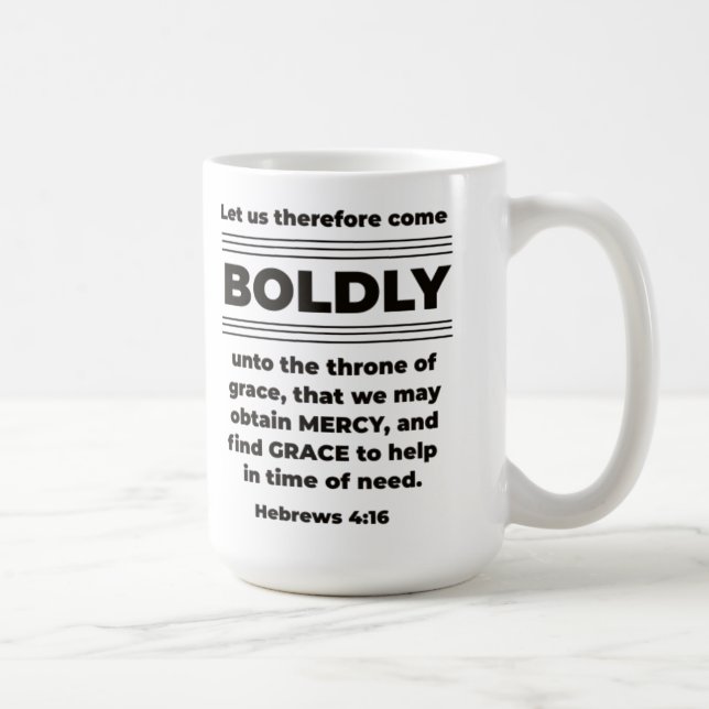 Caneca De Café Vem Boldy Hebrews 4:16 KJV (Direita)