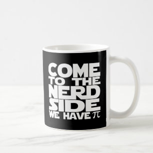 Caneca De Café Venha Ao Lado Do Nerd Temos Pi