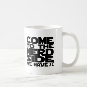 Caneca De Café Venha Ao Lado Do Nerd Temos Pi