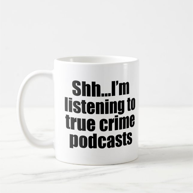 Caneca De Café Verdadeiro Crime Podcast Fan Humor Mug (Esquerda)