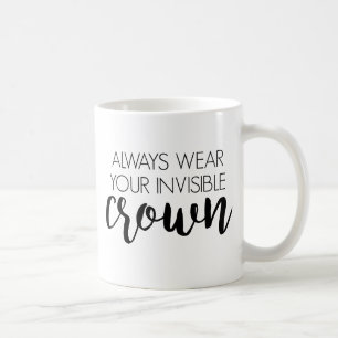 Caneca De Café Vestir sempre sua coroa invisível