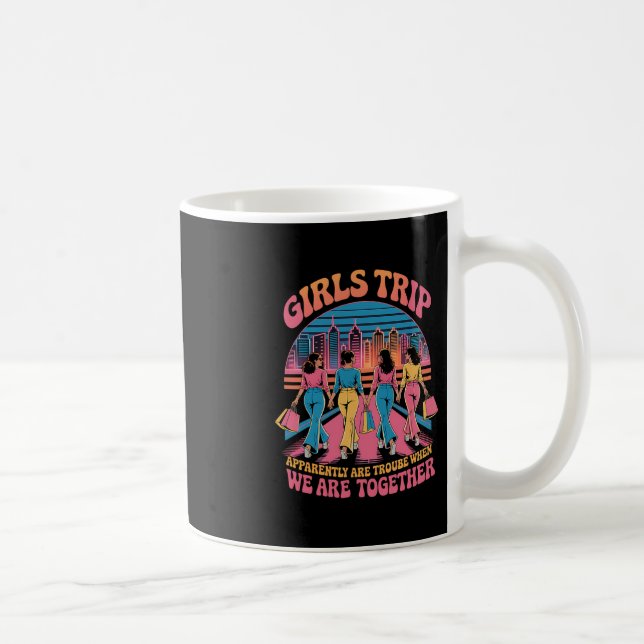 Caneca De Café Viagem de Meninas Ao Que Parece Dá Problema Quando (Direita)