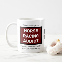 Caneca De Café Viciado em corridas de cavalos adicione seu nome M