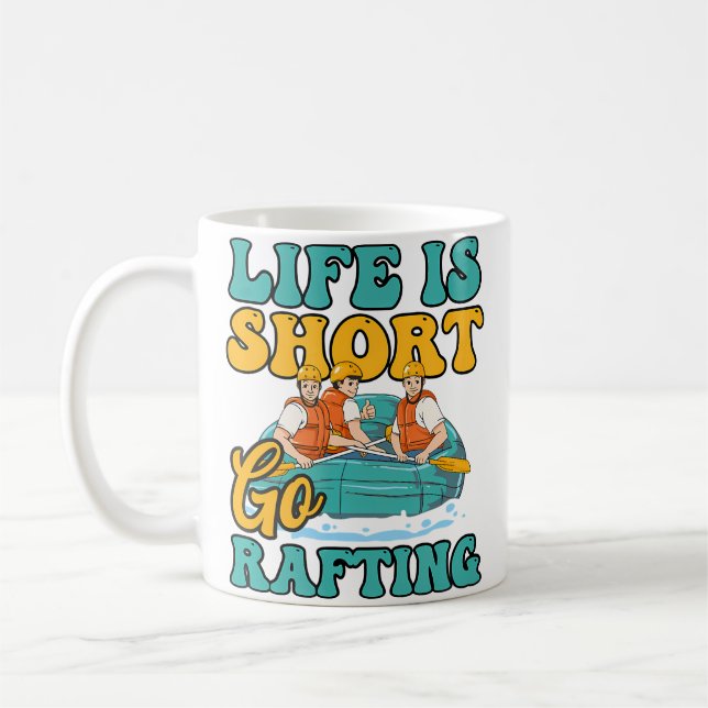 Caneca De Café Vida Curta Vá Design de Rafting (Esquerda)