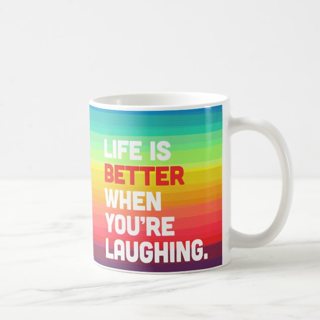 Caneca De Café Vida em que você está rindo citações (Direita)