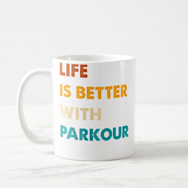Caneca De Café Vida Engraçada de Parkour é Melhor Com Parkour (Esquerda)