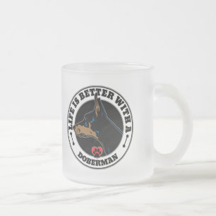Caneca De Café Vidro Jateado A Vida É Melhor Com Uma Raça De Cão Doberman