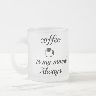 Caneca De Café Vidro Jateado Caneca Sempre Meu Humor É Café | Café Minimalista