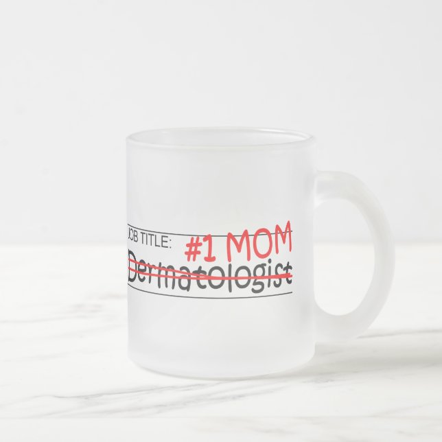 Caneca De Café Vidro Jateado Dermatologista da mamã da posição #1 (Direita)