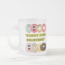 Caneca De Café Vidro Jateado Dunot Stop Acreditar - cotação rosquinha