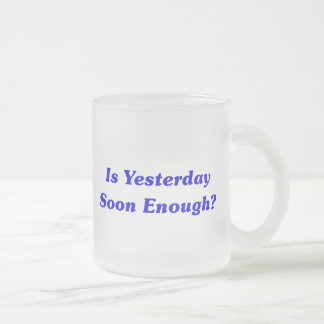 Caneca De Café Vidro Jateado É ontem logo bastante?