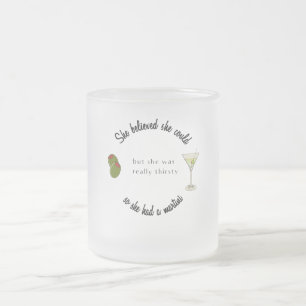 Caneca De Café Vidro Jateado Ela acreditava que poderia, então tinha um Martini