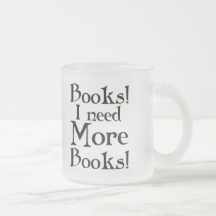 Caneca De Café Vidro Jateado Engraçado eu preciso mais t-shirt dos livros