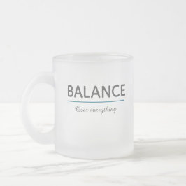 Caneca De Café Vidro Jateado Equilíbrio Acima de Tudo – Tipografia Branca Minim