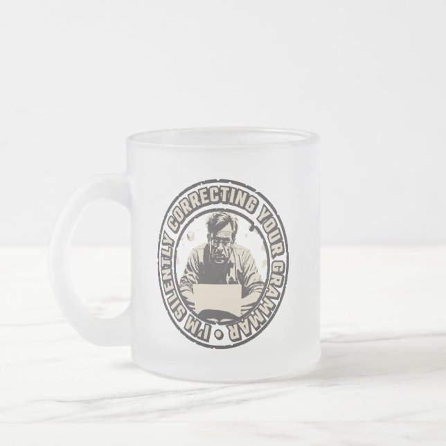 Caneca De Café Vidro Jateado Estou Corrigindo Sua Gramática Silenciosamente (Esquerda)