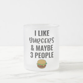 Caneca De Café Vidro Jateado Eu Gosto De Burgers E Talvez De 3 Pessoas
